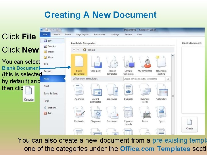 Creating A New Document Click File Click New You can select Blank Document (this