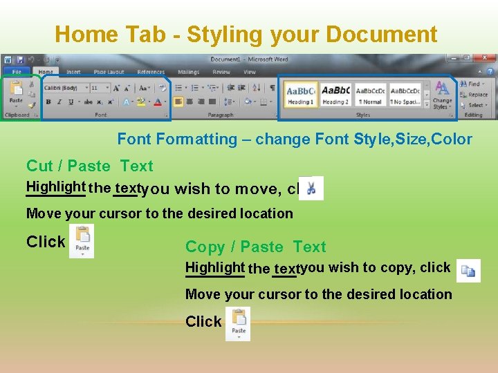 Home Tab - Styling your Document Formatting – change Font Style, Size, Color Cut