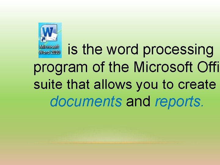 is the word processing program of the Microsoft Offic suite that allows you to