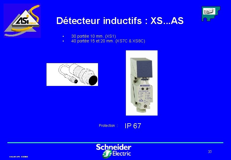 Détecteur inductifs : XS. . . AS • 30 portée 10 mm. (XS 1)