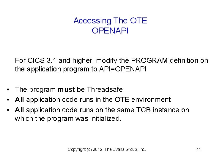Accessing The OTE OPENAPI For CICS 3. 1 and higher, modify the PROGRAM definition