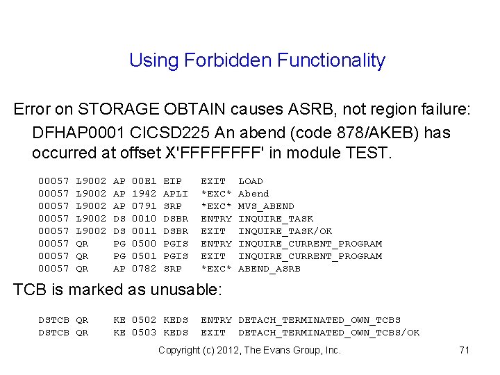 Using Forbidden Functionality Error on STORAGE OBTAIN causes ASRB, not region failure: DFHAP 0001
