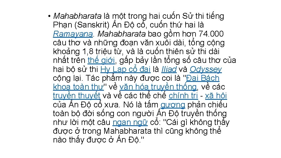  • Mahabharata là một trong hai cuốn Sử thi tiếng Phạn (Sanskrit) Ấn