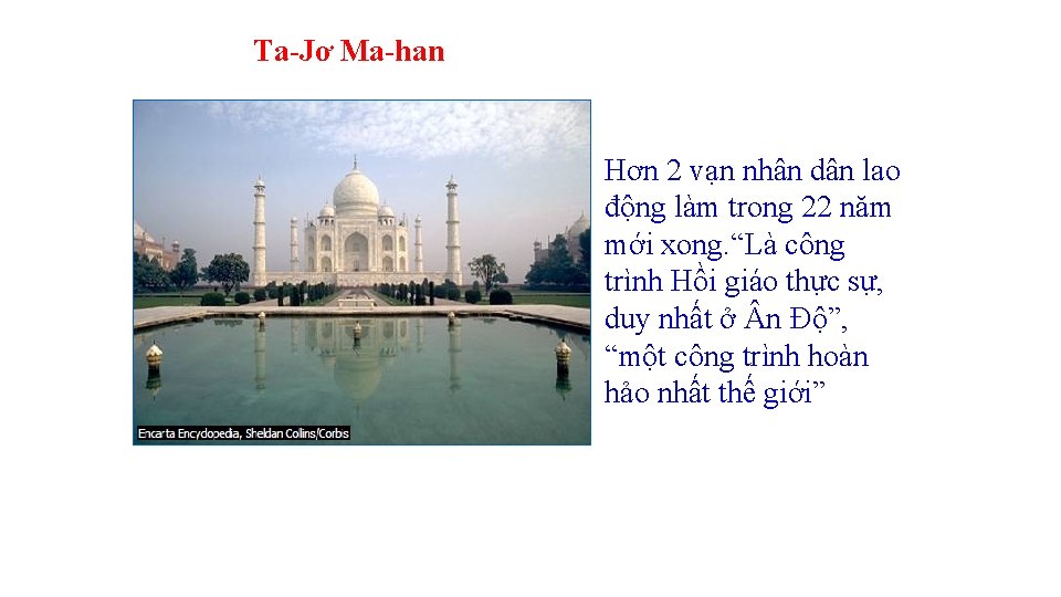 Ta-Jơ Ma-han Hơn 2 vạn nhân dân lao động làm trong 22 năm mới