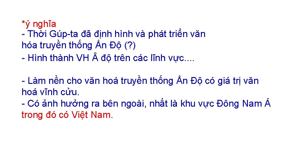 *ý nghĩa - Thời Gúp-ta đã định hình và phát triển văn hóa truyền