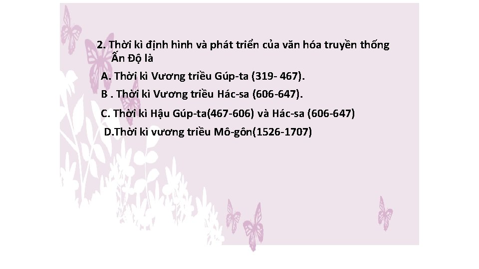 2. Thời kì định hình và phát triển của văn hóa truyền thống Ấn