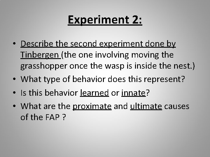 Experiment 2: • Describe the second experiment done by Tinbergen (the one involving moving