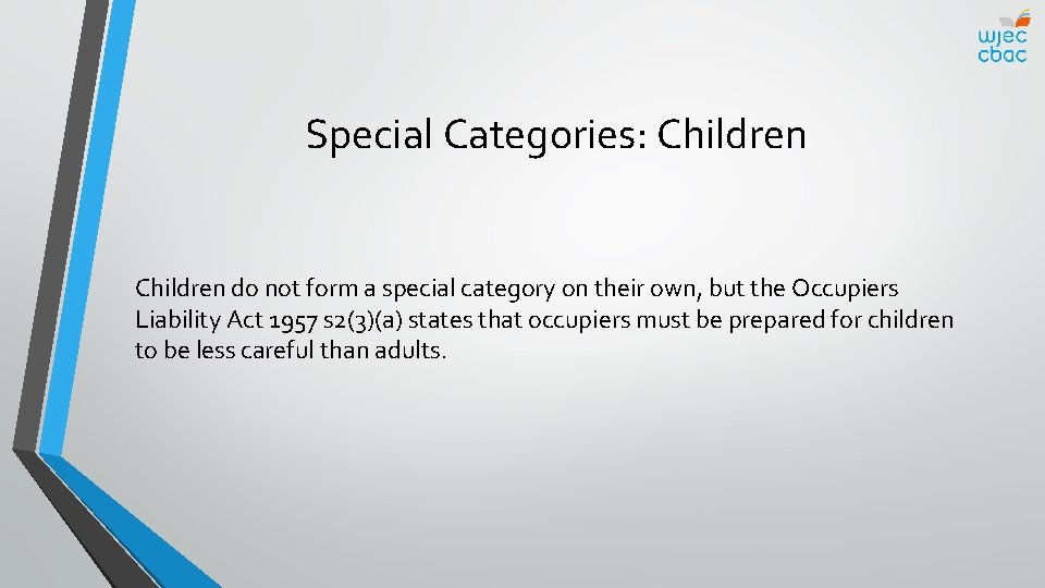 Special Categories: Children do not form a special category on their own, but the