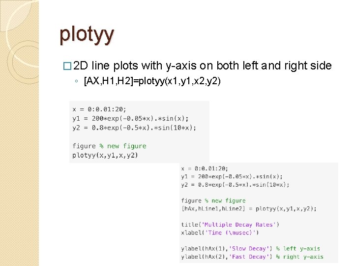 plotyy � 2 D line plots with y-axis on both left and right side