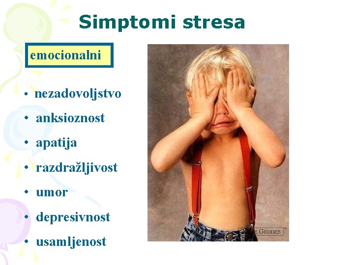 Simptomi stresa emocionalni • nezadovoljstvo • anksioznost • apatija • razdražljivost • umor •