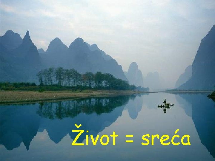 Život = sreća 