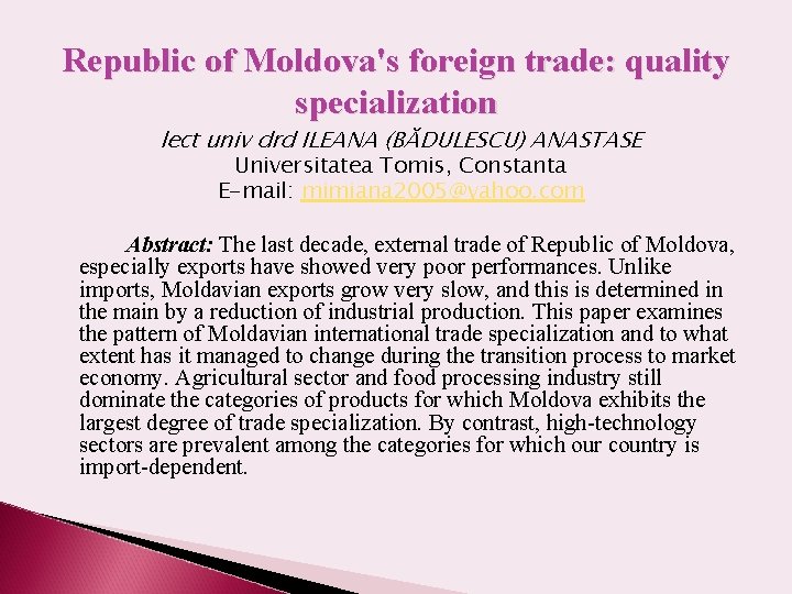 Republic of Moldova's foreign trade: quality specialization lect univ drd ILEANA (BĂDULESCU) ANASTASE Universitatea