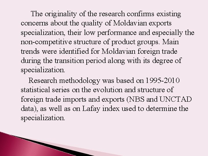 The originality of the research confirms existing concerns about the quality of Moldavian exports