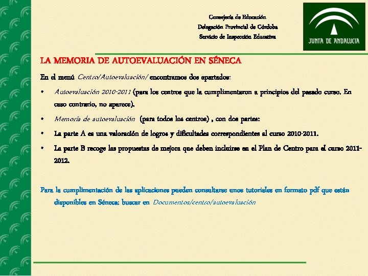 Consejería de Educación Delegación Provincial de Córdoba Servicio de Inspección Educativa LA MEMORIA DE