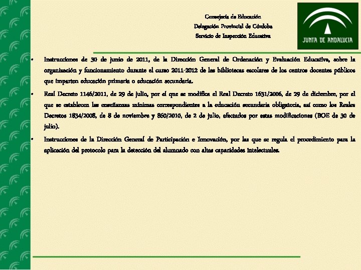 Consejería de Educación Delegación Provincial de Córdoba Servicio de Inspección Educativa • • •