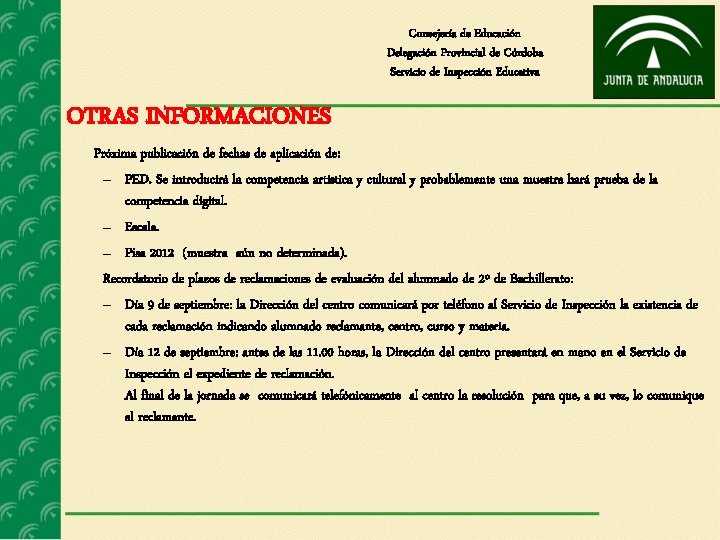 Consejería de Educación Delegación Provincial de Córdoba Servicio de Inspección Educativa OTRAS INFORMACIONES Próxima