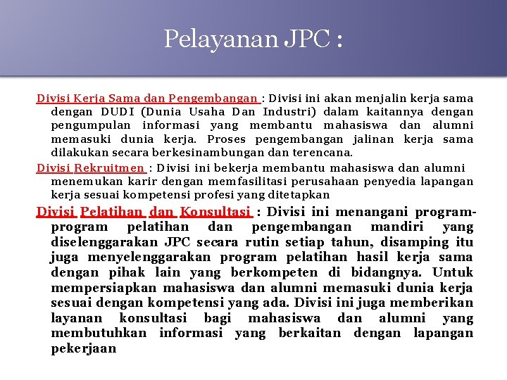 Pelayanan JPC : Divisi Kerja Sama dan Pengembangan : Divisi ini akan menjalin kerja