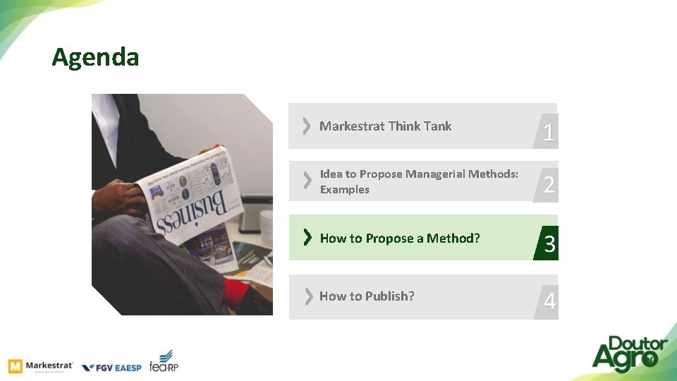 Agenda Markestrat Think Tank 1 Idea to Propose Managerial Methods: Examples 2 How to
