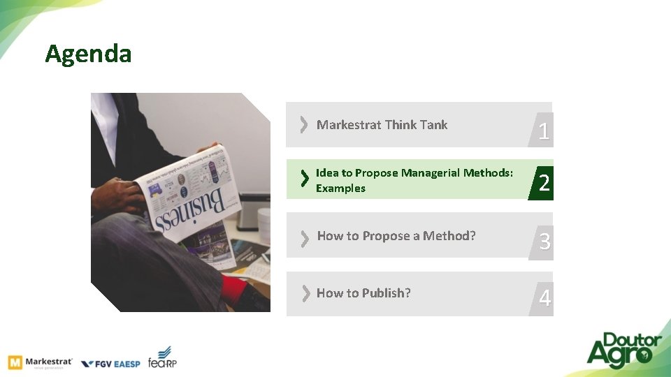 Agenda Markestrat Think Tank 1 Idea to Propose Managerial Methods: Examples 2 How to