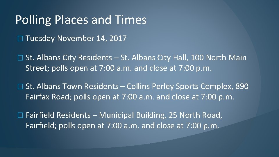 Polling Places and Times � Tuesday November 14, 2017 � St. Albans City Residents