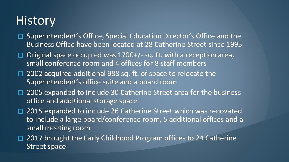 History � � � Superintendent’s Office, Special Education Director’s Office and the Business Office