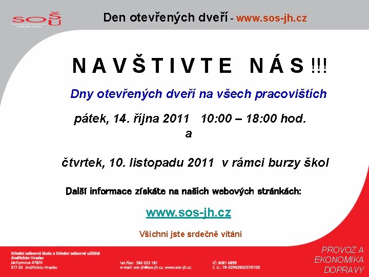 Den otevřených dveří - www. sos-jh. cz N A V Š T I V