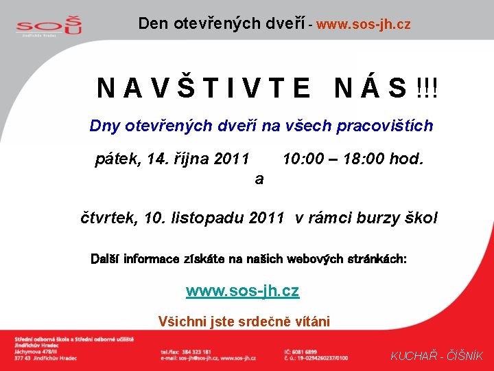 Den otevřených dveří - www. sos-jh. cz N A V Š T I V