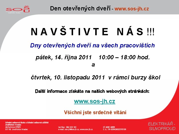 Den otevřených dveří - www. sos-jh. cz N A V Š T I V