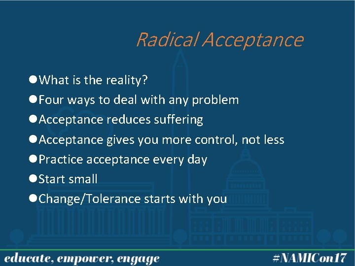 Radical Acceptance l. What is the reality? l. Four ways to deal with any