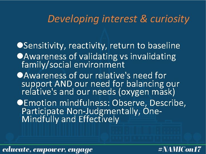 Developing interest & curiosity l. Sensitivity, reactivity, return to baseline l. Awareness of validating