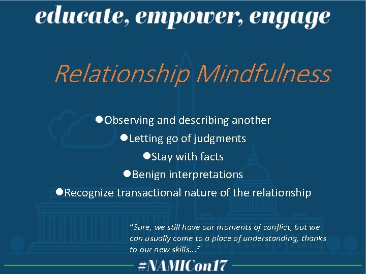 Relationship Mindfulness l. Observing and describing another l. Letting go of judgments l. Stay