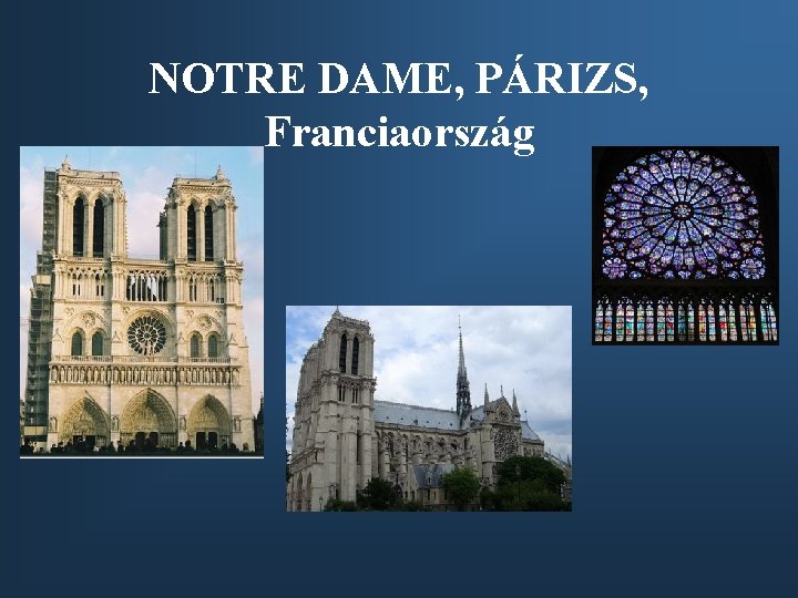 NOTRE DAME, PÁRIZS, Franciaország 