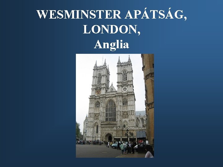 WESMINSTER APÁTSÁG, LONDON, Anglia 