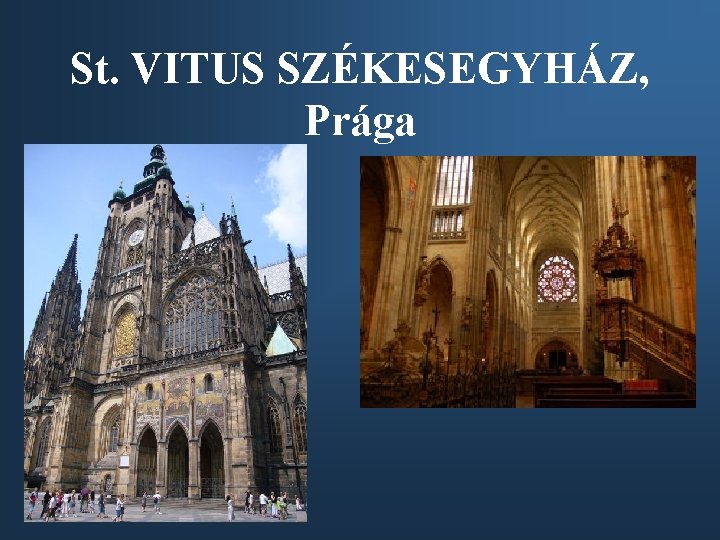 St. VITUS SZÉKESEGYHÁZ, Prága 