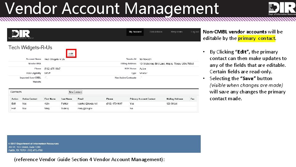 Vendor Account Management Non-CMBL vendor accounts will be editable by the primary contact. •