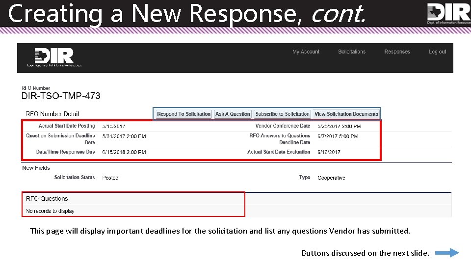 Creating a New Response, cont. This page will display important deadlines for the solicitation