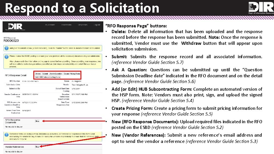 Respond to a Solicitation “RFO Response Page” buttons: • Delete: Delete all information that