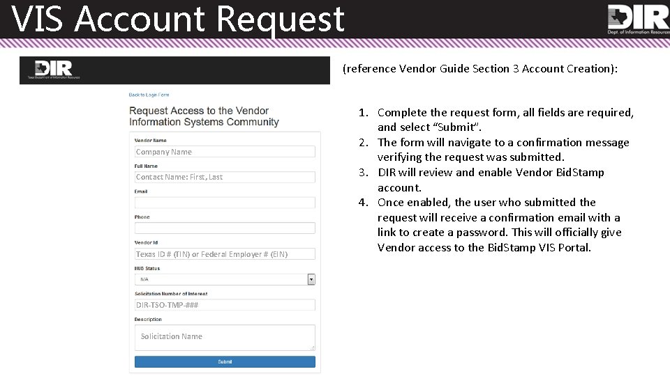 VIS Account Request (reference Vendor Guide Section 3 Account Creation): Company Name Contact Name: