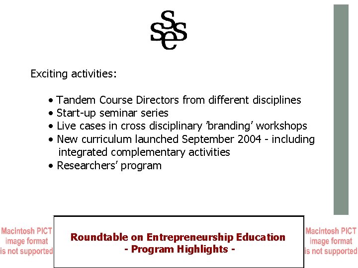 Exciting activities: • • Tandem Course Directors from different disciplines Start-up seminar series Live