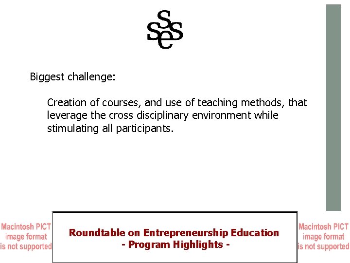 Biggest challenge: Creation of courses, and use of teaching methods, that leverage the cross