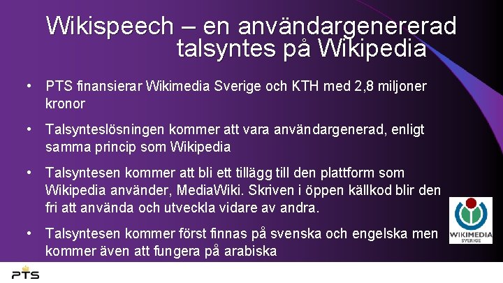 Wikispeech – en användargenererad talsyntes på Wikipedia • PTS finansierar Wikimedia Sverige och KTH