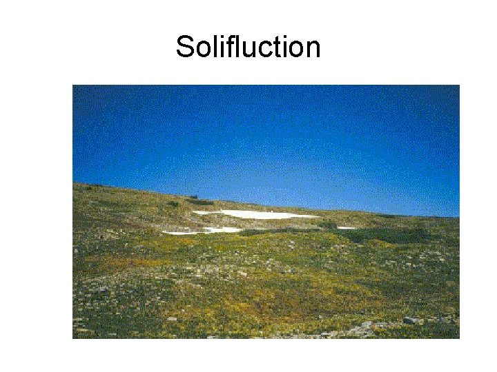 Solifluction 