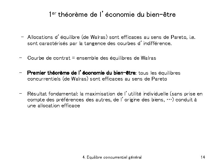 1 er théorème de l’économie du bien-être - Allocations d’équilibre (de Walras) sont efficaces