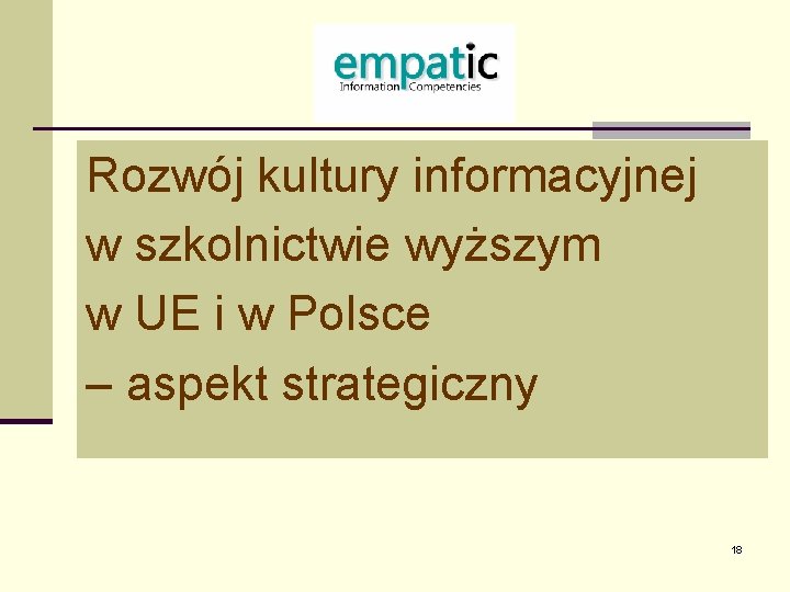 Rozwój kultury informacyjnej w szkolnictwie wyższym w UE i w Polsce – aspekt strategiczny