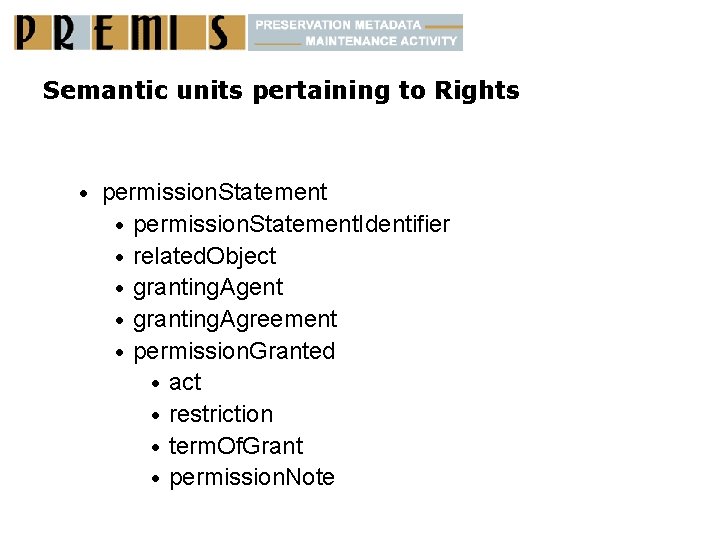 Semantic units pertaining to Rights · permission. Statement. Identifier · related. Object · granting.