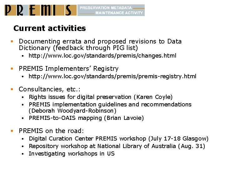 Current activities § Documenting errata and proposed revisions to Data Dictionary (feedback through PIG
