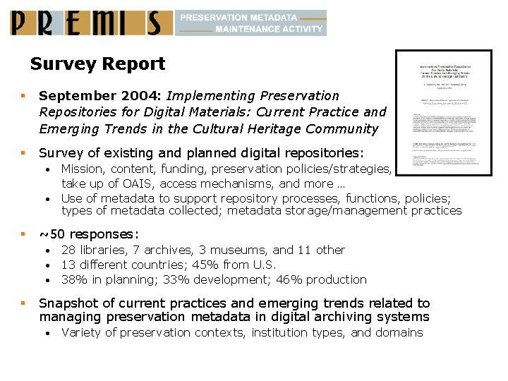 Survey Report § September 2004: Implementing Preservation Repositories for Digital Materials: Current Practice and