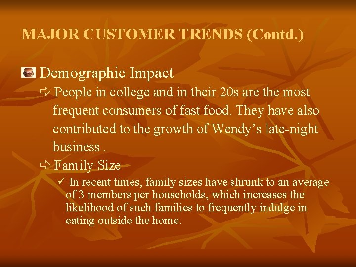 MAJOR CUSTOMER TRENDS (Contd. ) Demographic Impact ð People in college and in their