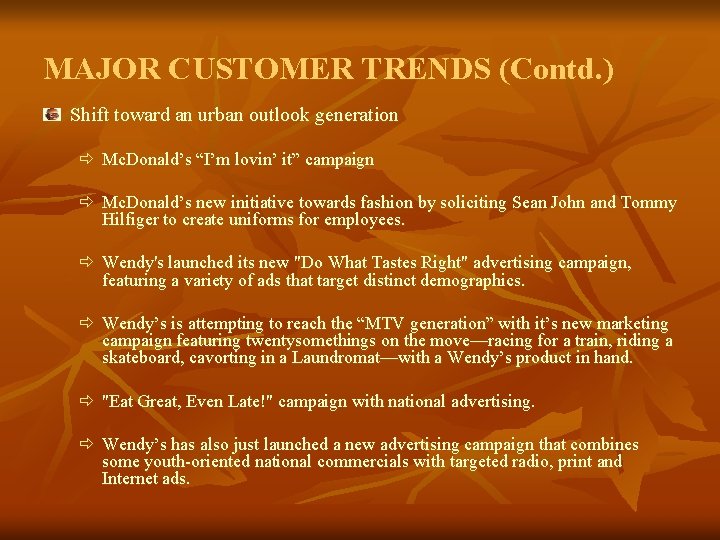MAJOR CUSTOMER TRENDS (Contd. ) Shift toward an urban outlook generation ð Mc. Donald’s