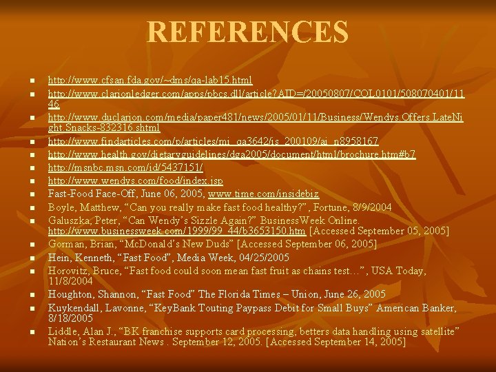 REFERENCES n n n n http: //www. cfsan. fda. gov/~dms/qa-lab 15. html http: //www.